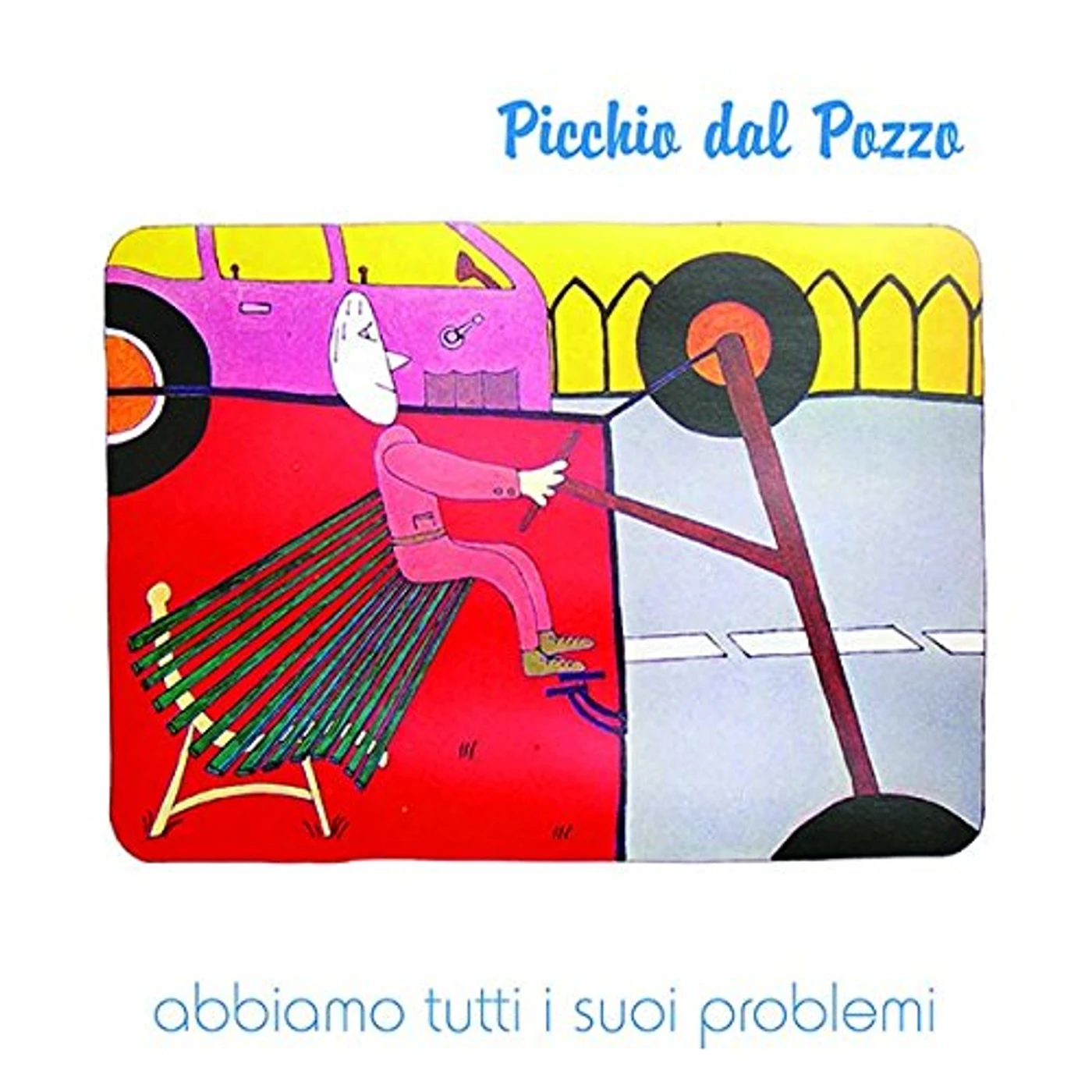Picchio dal pozzo Abbiamo Tutti I Suoi Problemi Vinyl Record