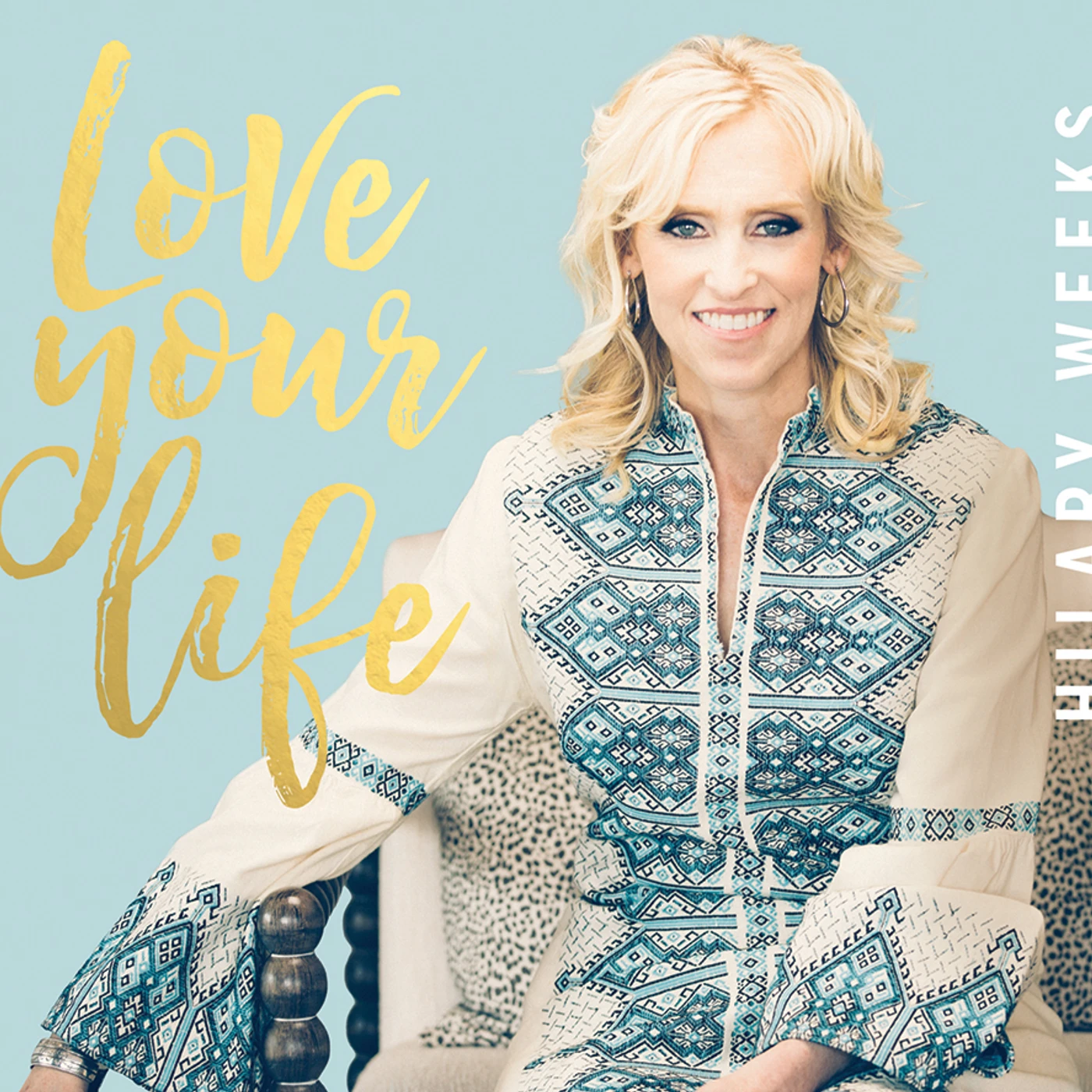 Hilary Weeks LOVE YOUR LIFE CD