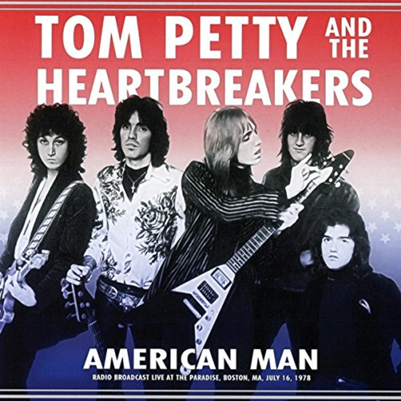 Tom Petty and the Heartbreakers AMERICAN MAN LIVE RADIO BROADCAST BOSTON 1978 CD