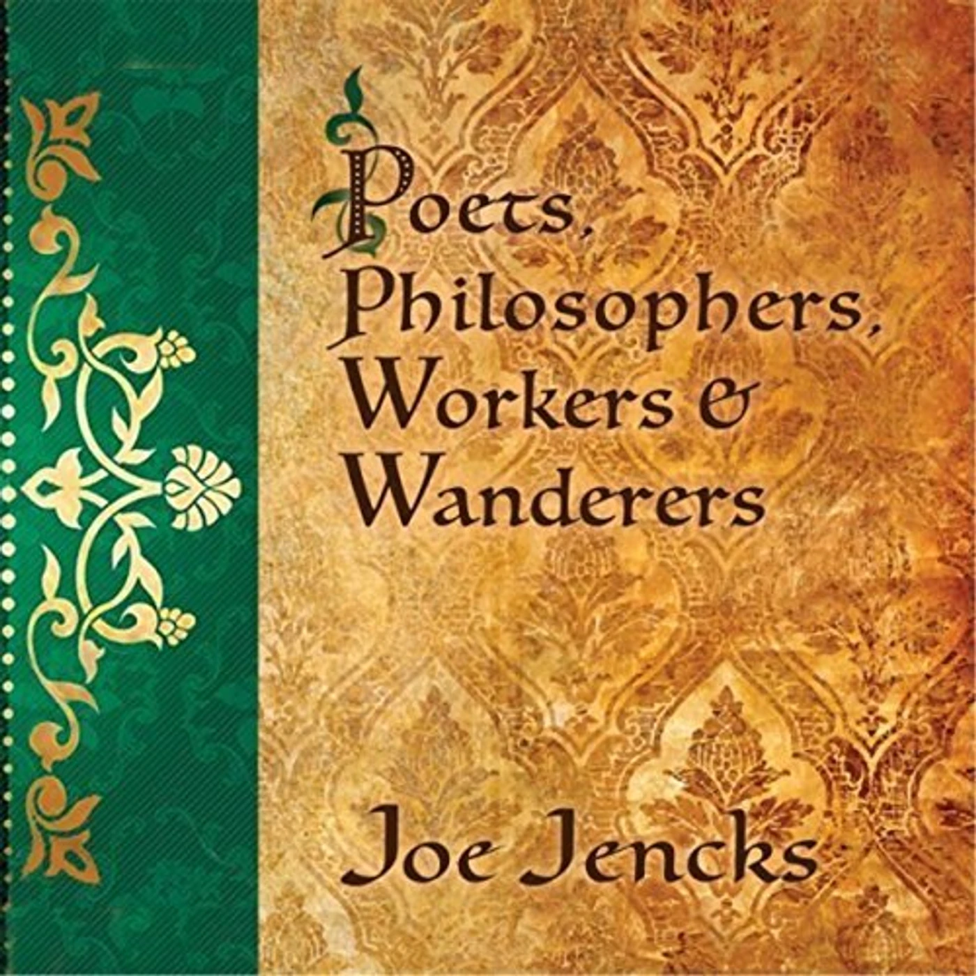 Joe Jencks POETS / PHILOSOPHERS / WORKERS & WANDERERS CD