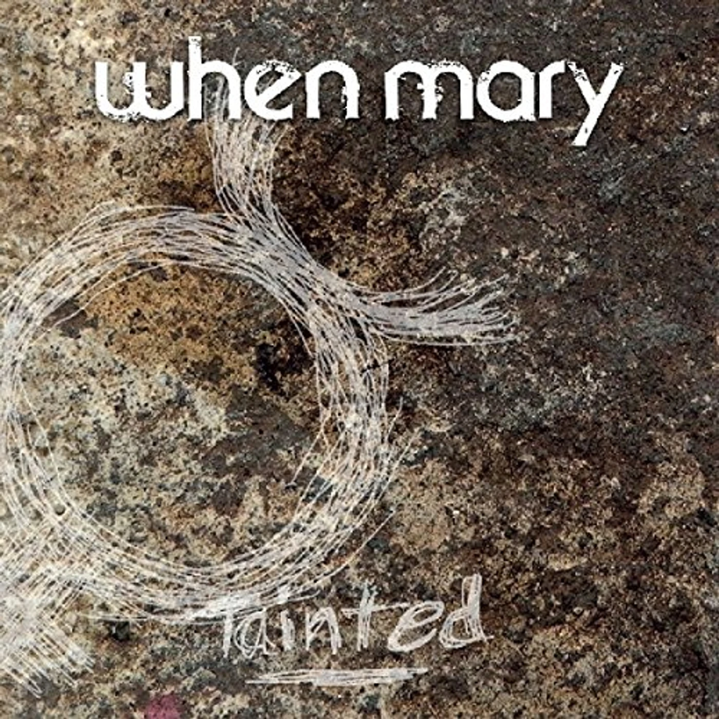 When Mary TAINTED CD