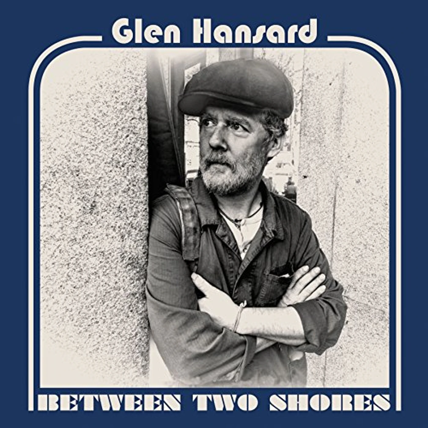 Glen Hansard BETWEEN TWO SHORES CD