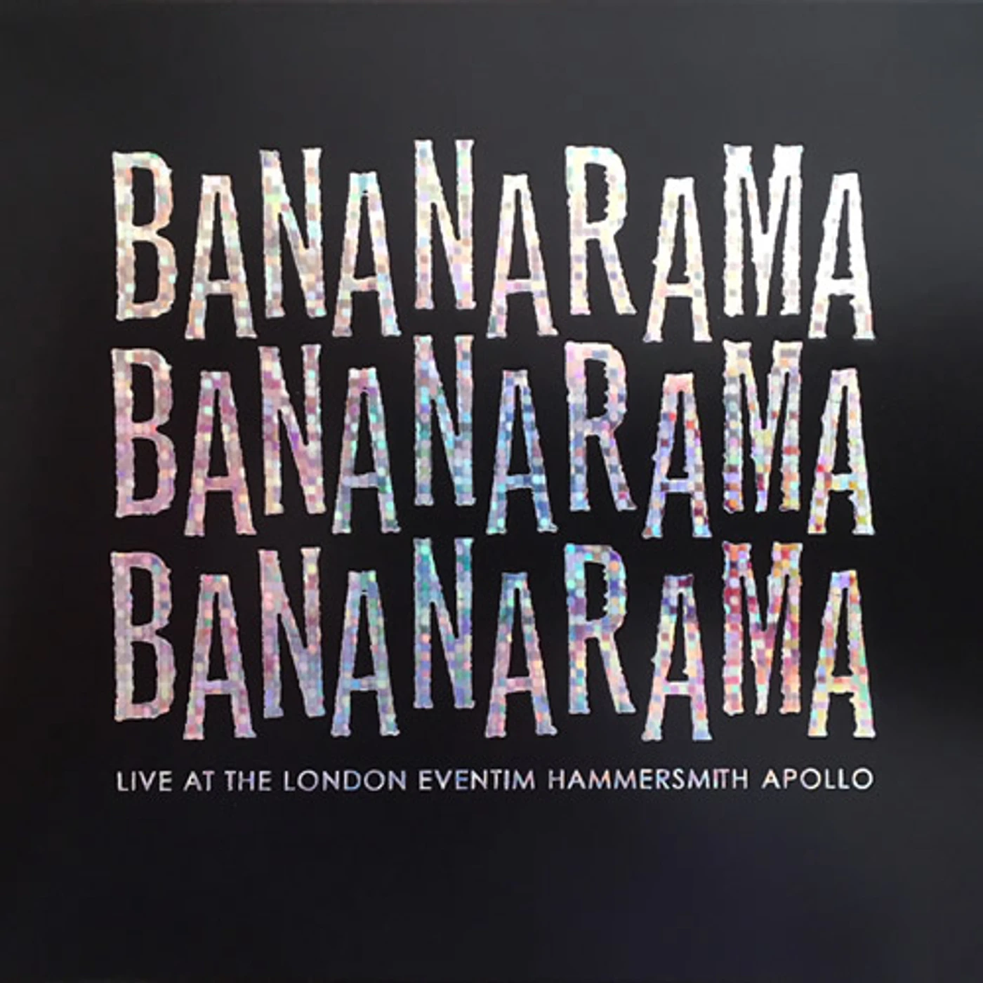 Bananarama LIVE AT THE LONDON EVENTIM HAMMERSMITH APOLLO CD