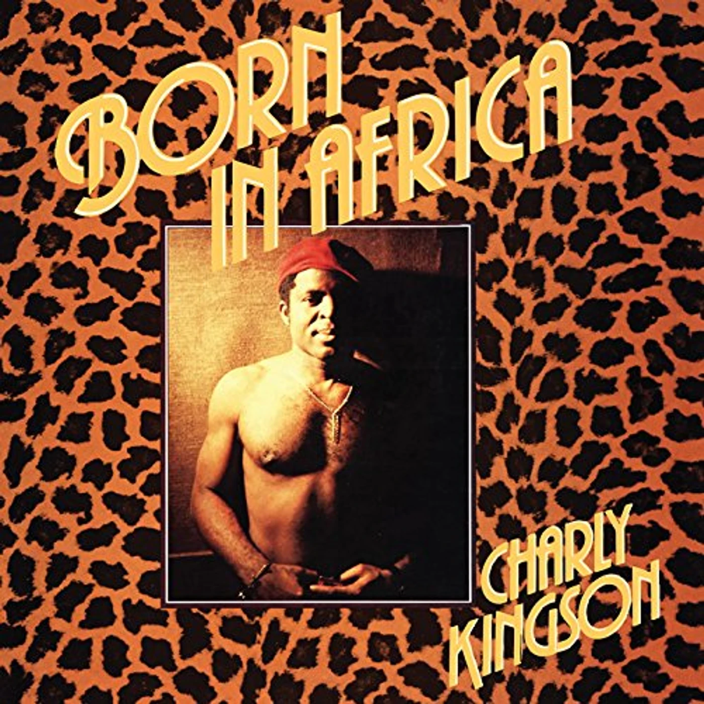 Charly Kingson Born In Africa Vinyl Record