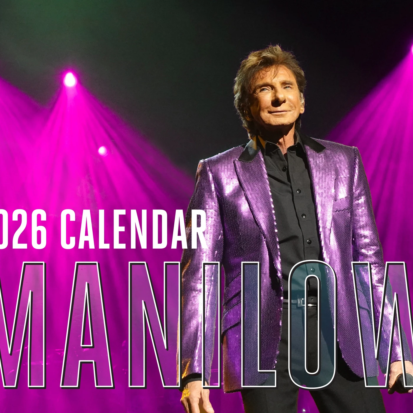 Barry Manilow 2026 MANILOW Calendar