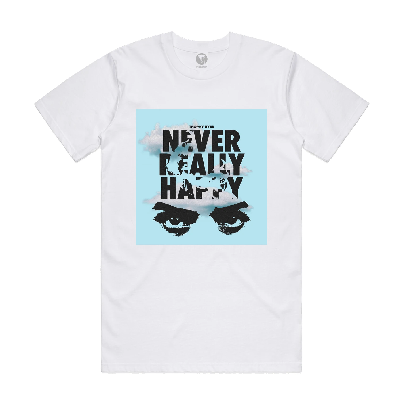 Trophy Eyes | Never Happy T-Shirt