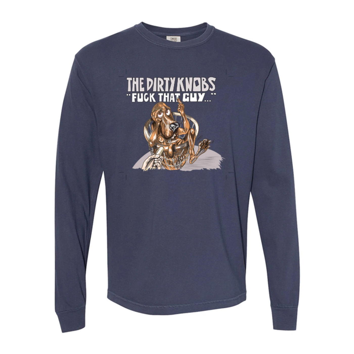 Mike Campbell & The Dirty Knobs Fuck That Guy Special Edition Dogcatcher Unisex Longsleeve Tee