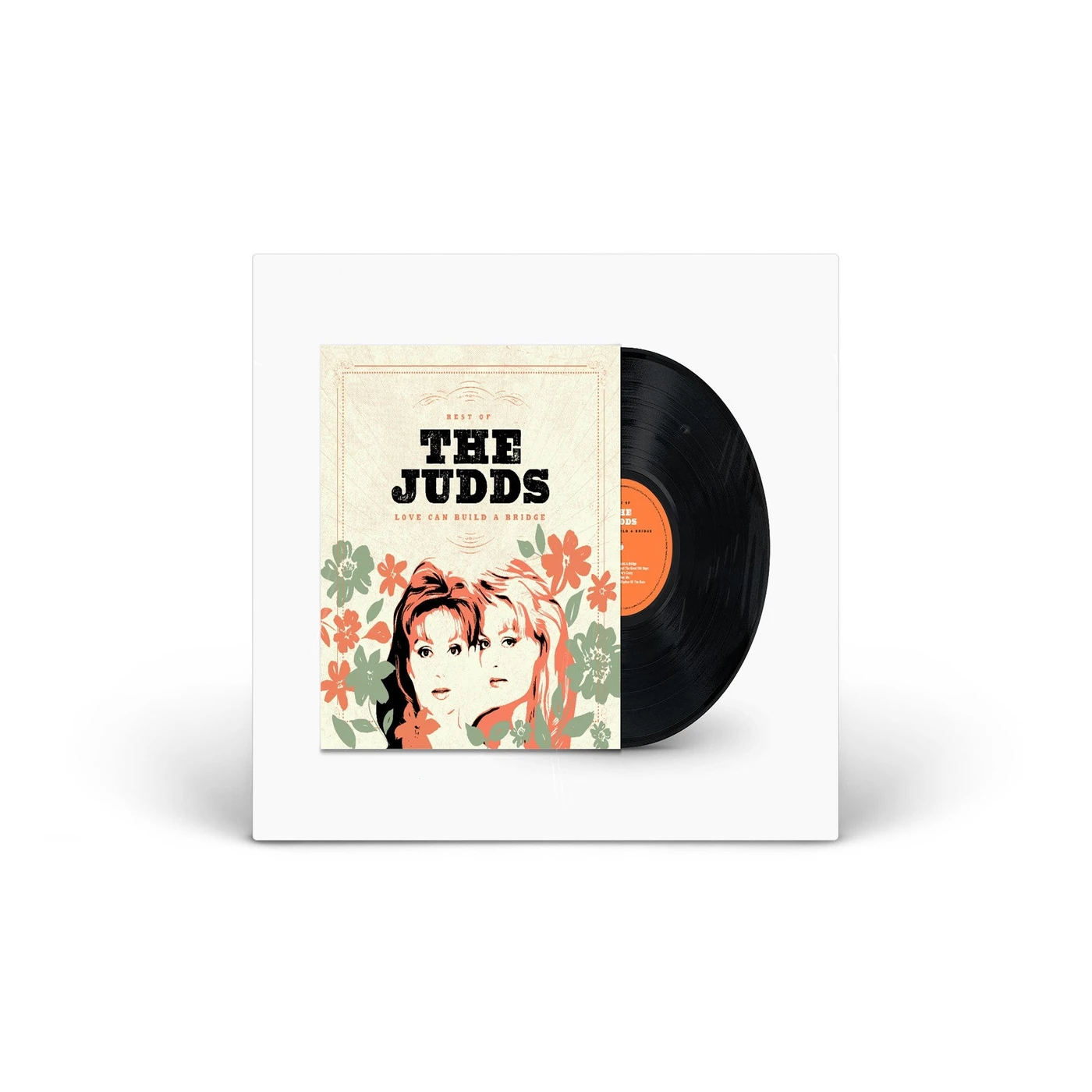 Love Can Build A Bridge: Best Of The Judds Vinyl [LP]