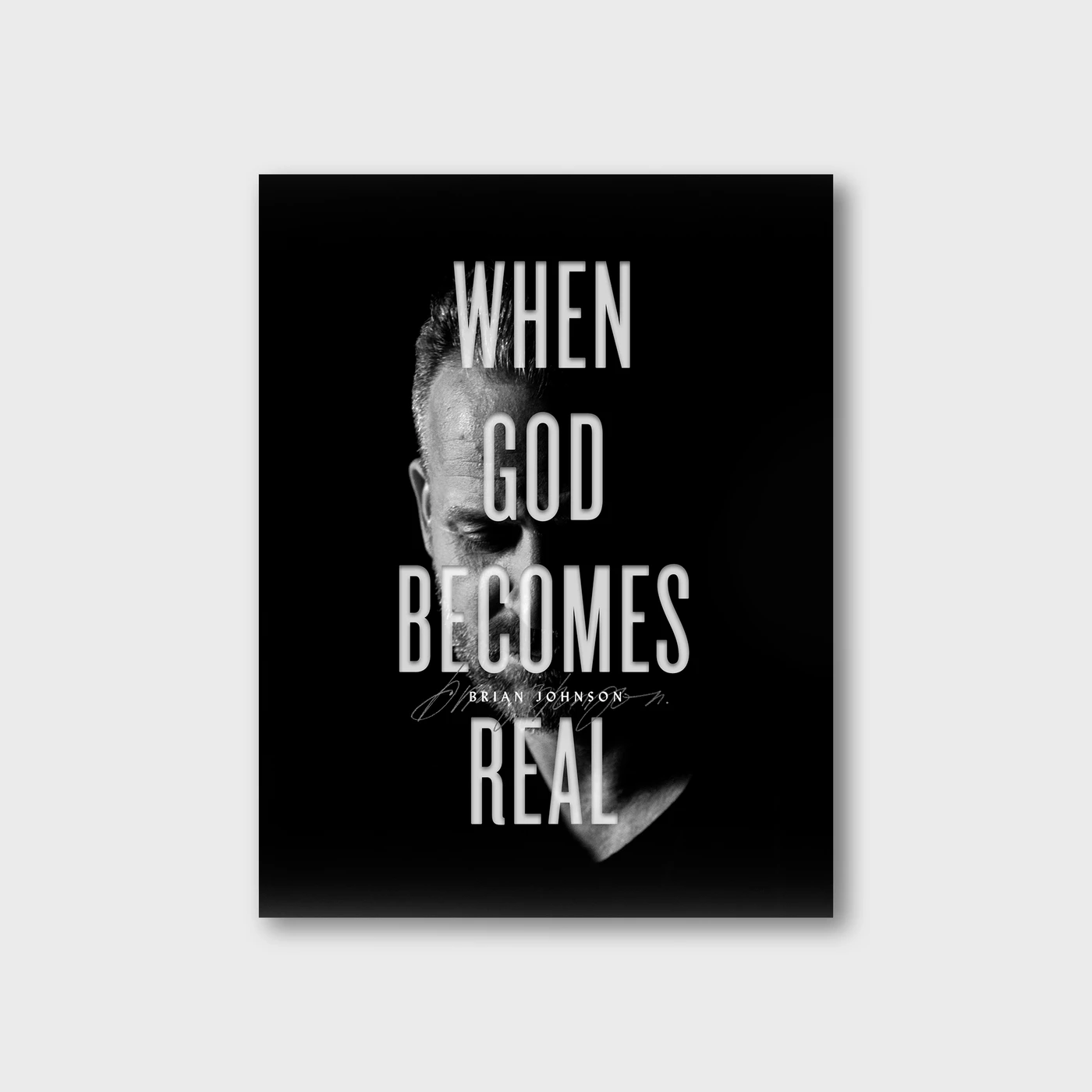 Brian Johnson When God Becomes Real