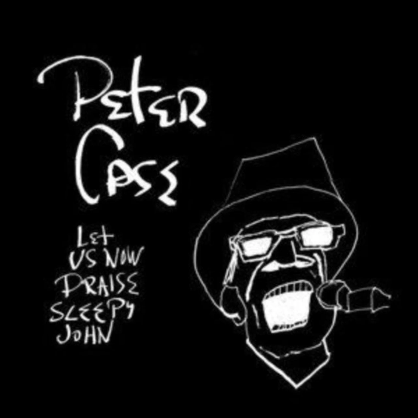Peter Case LP - Let Us Now Praise Sleepy John (Vinyl)
