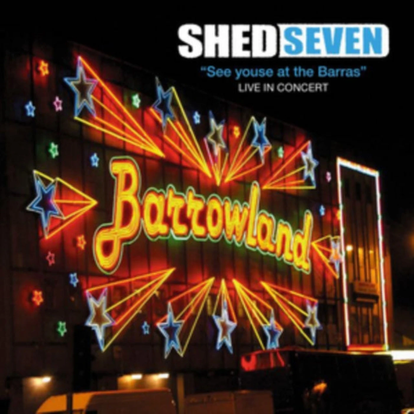 Shed Seven CD + DVD - See Youse At The Barras Live In Concert