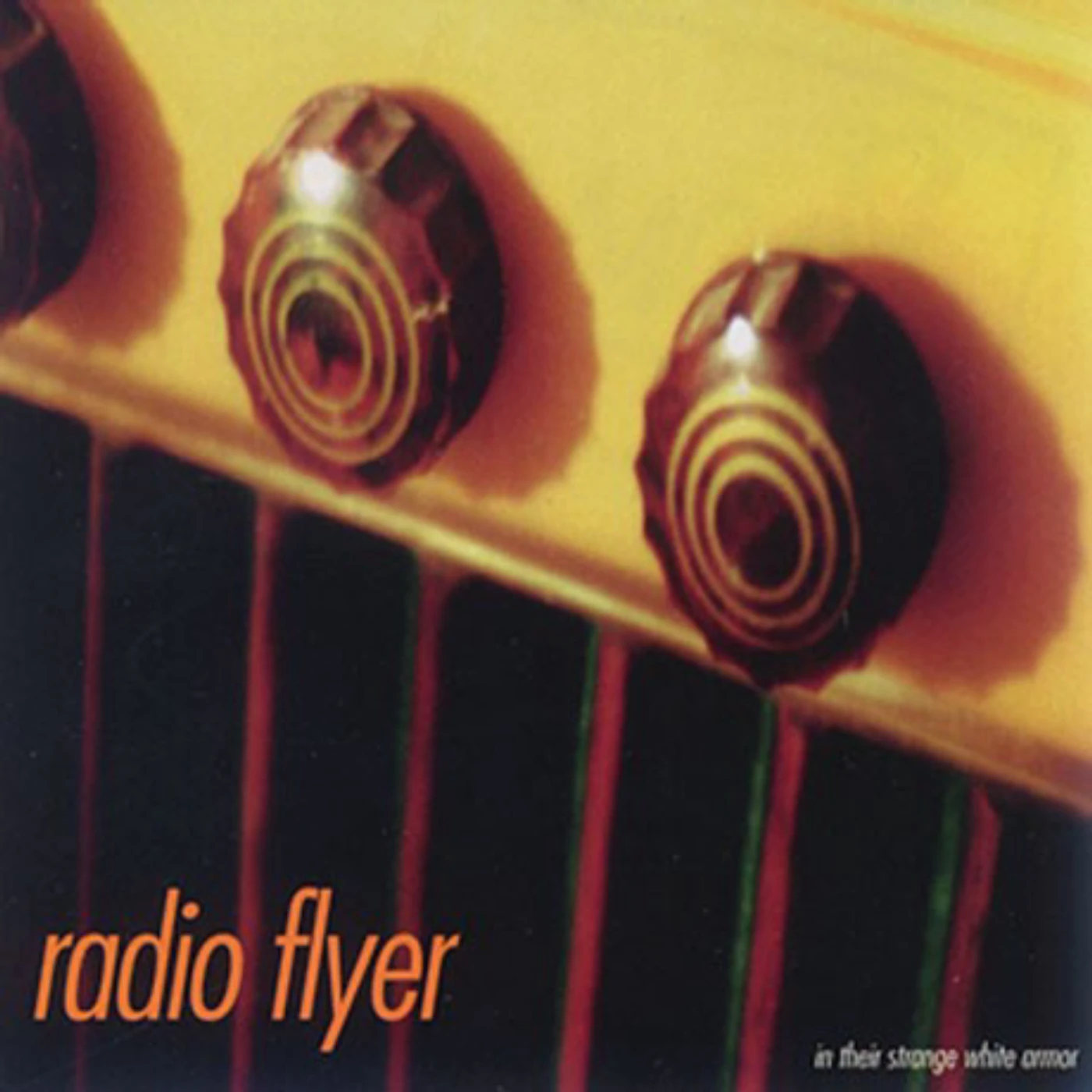 Radio Flyer In Their Strange White Armor (Test Pressing)