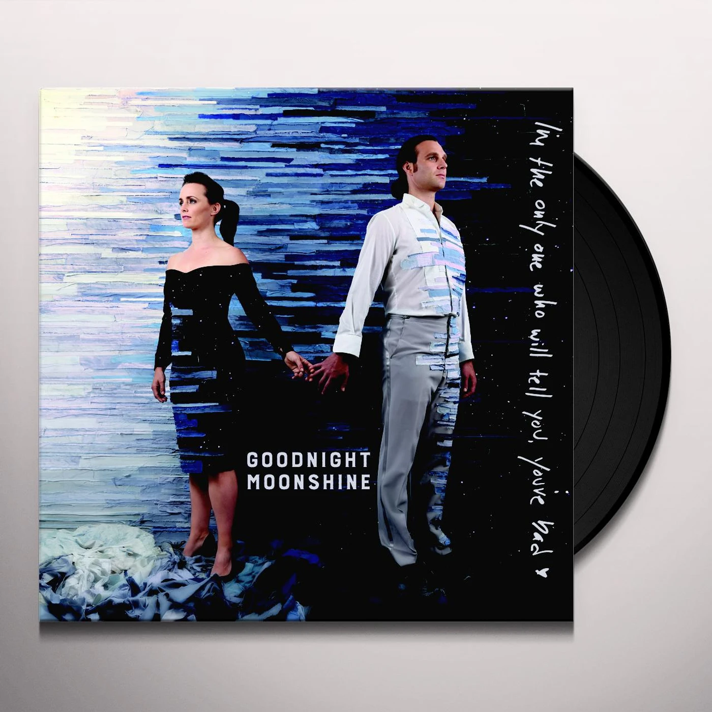 Goodnight Moonshine I'M THE ONLY ONE WHO WILL TELL YOU YOU'RE BAD Vinyl Record