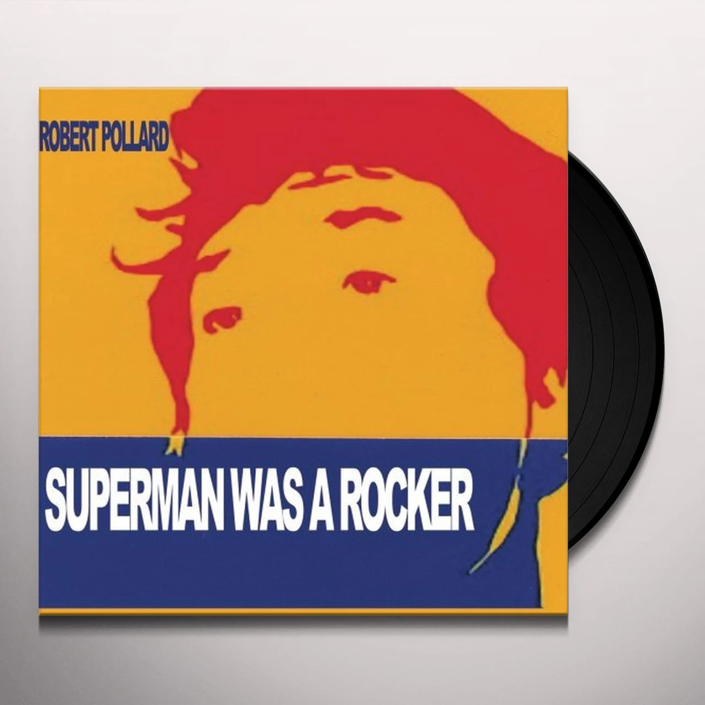 Robert Pollard Superman Was A Rocker Vinyl Record