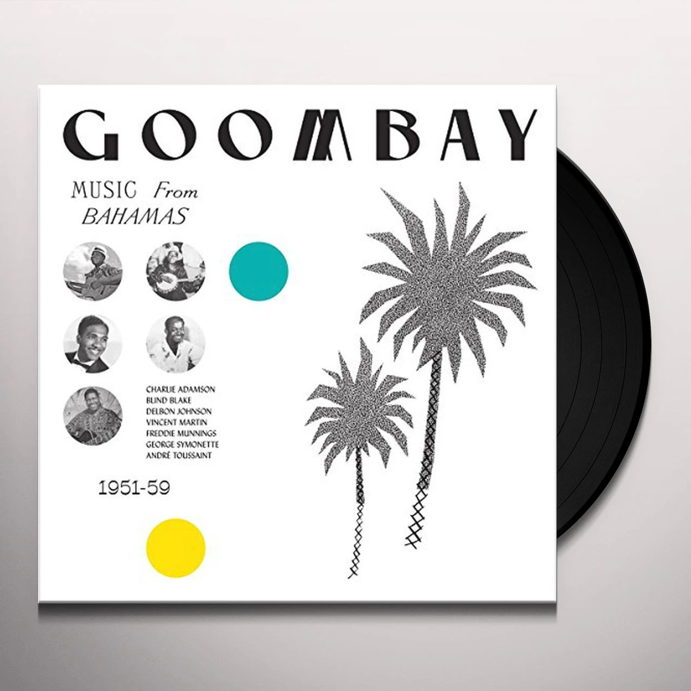 GOOMBAY: MUSIC FROM BAHAMAS (1951-59)  / Various GOOMBAY: MUSIC FROM BAHAMAS (1951-59) / VARIOUS Vinyl Record