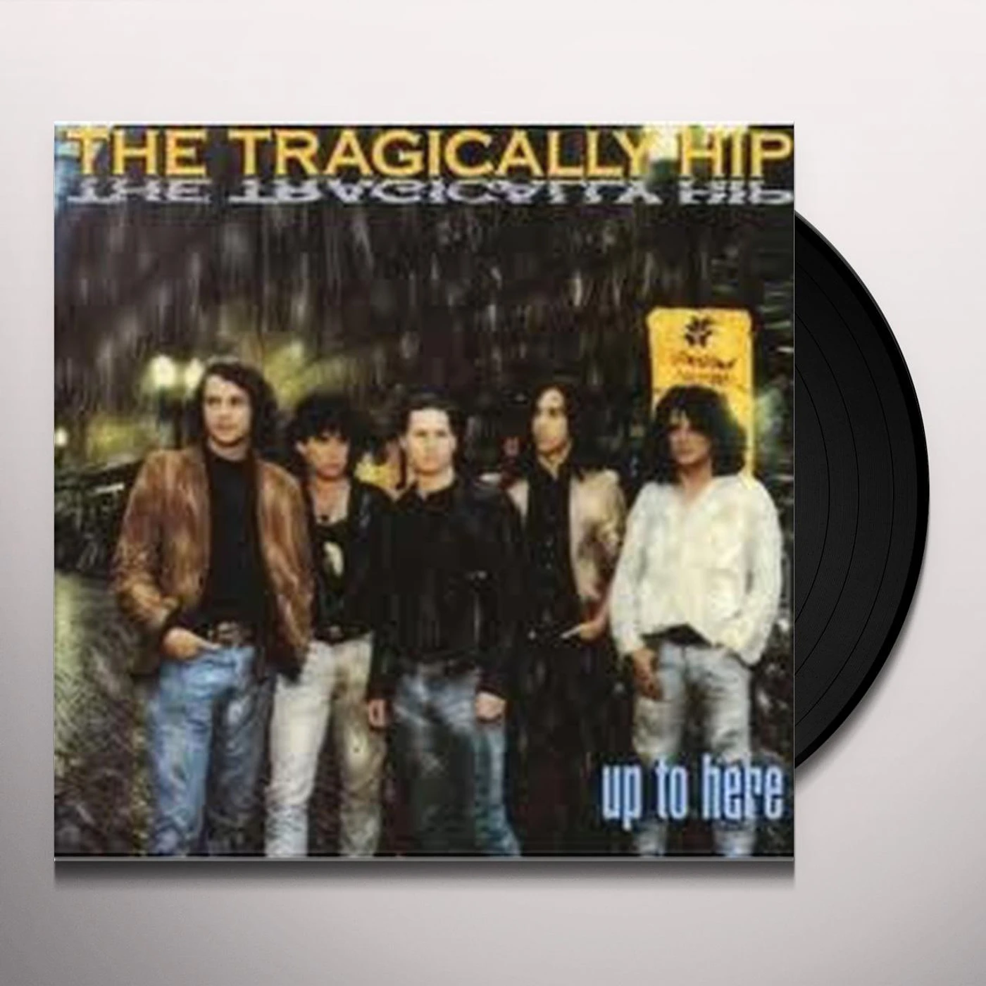 The Tragically Hip Up To Here Vinyl Record
