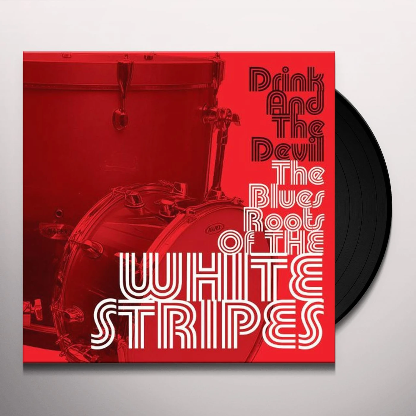 DRINK & THE DEVIL THE BLUES ROOTS OF THE WHITE STR Vinyl Record