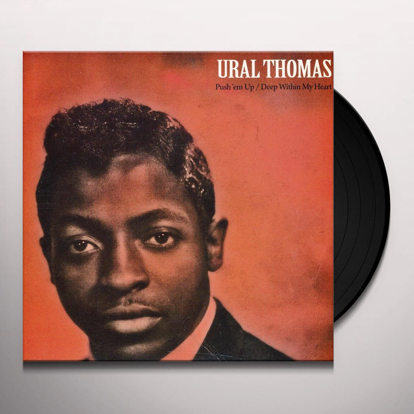 Ural Thomas PUSH EM UP / DEEP WITHIN MY HEART Vinyl Record