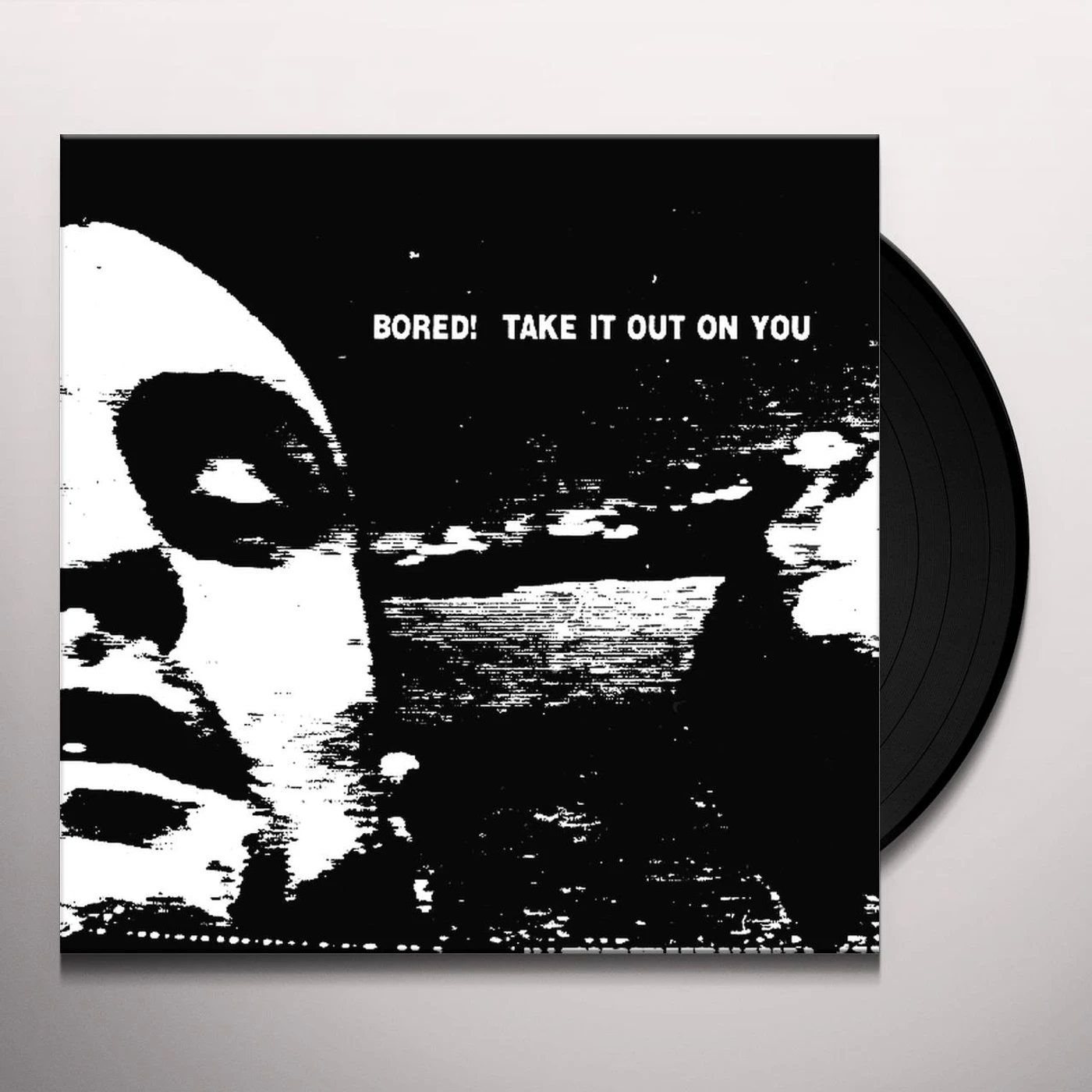 Bored Take It Out On You Vinyl Record