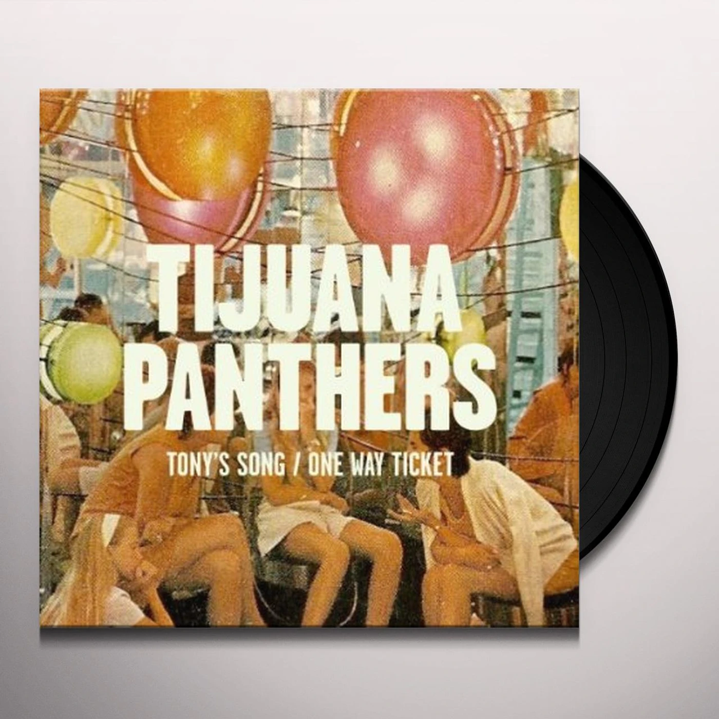 Tijuana Panthers TONY'S SONG B/W ONE WAY TICKET Vinyl Record