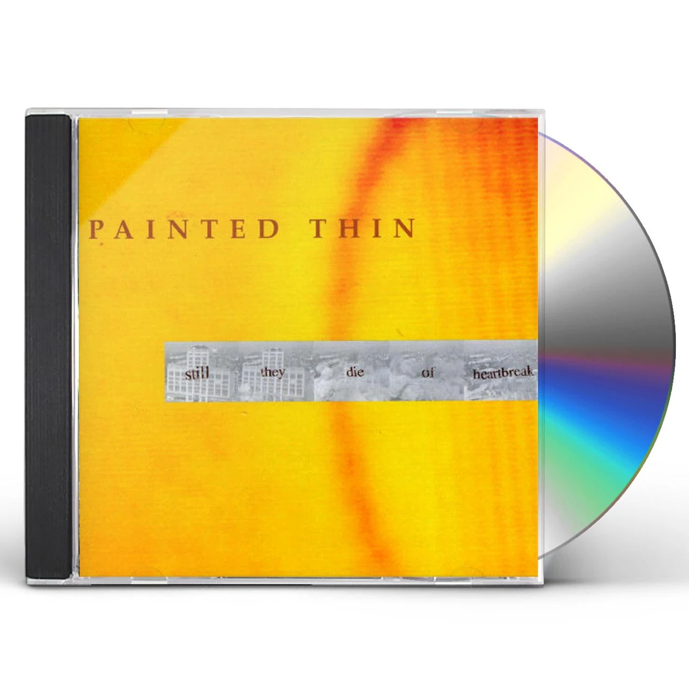 Painted Thin STILL THEY DIE OF HEARTBREAK CD