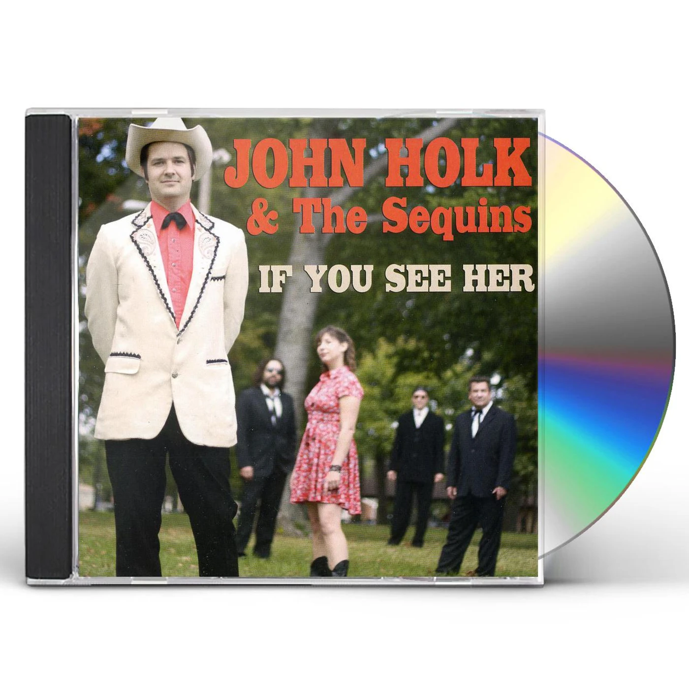 John Holk & The Sequins IF YOU SEE HER CD