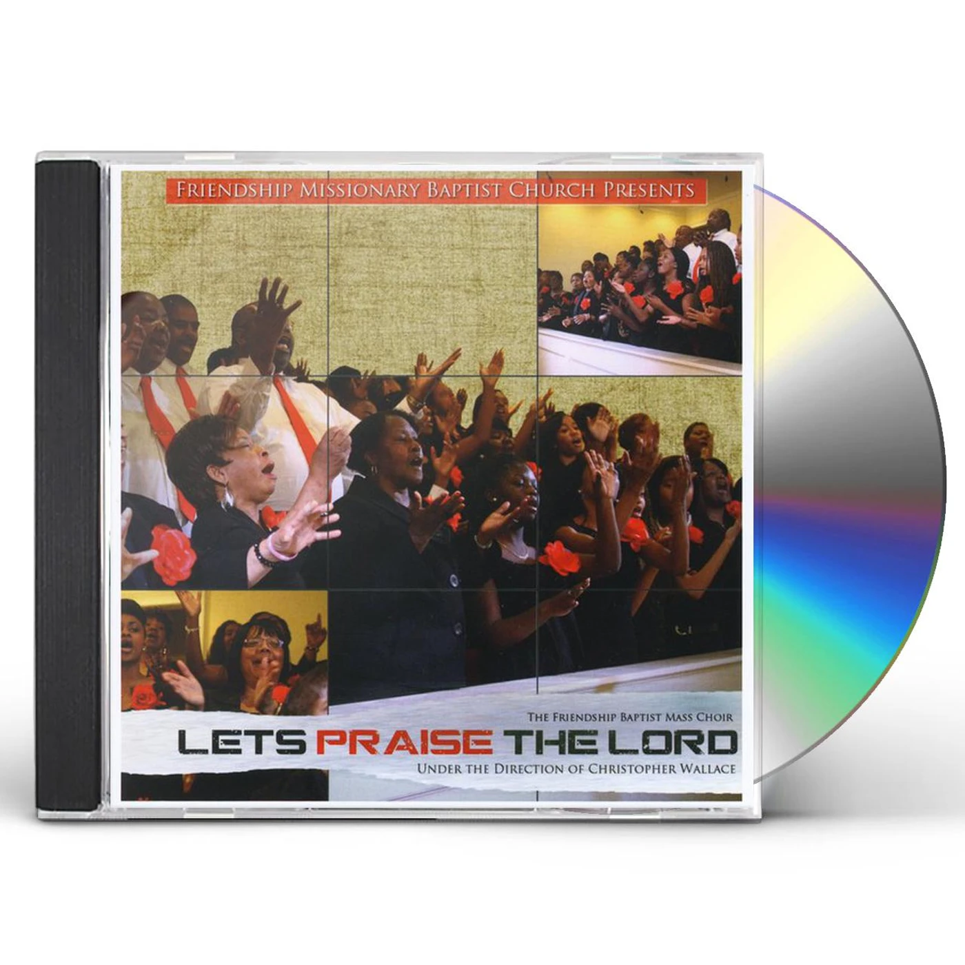 Friendship Baptist Church Mass Choir LET'S PRAISE THE LORD CD