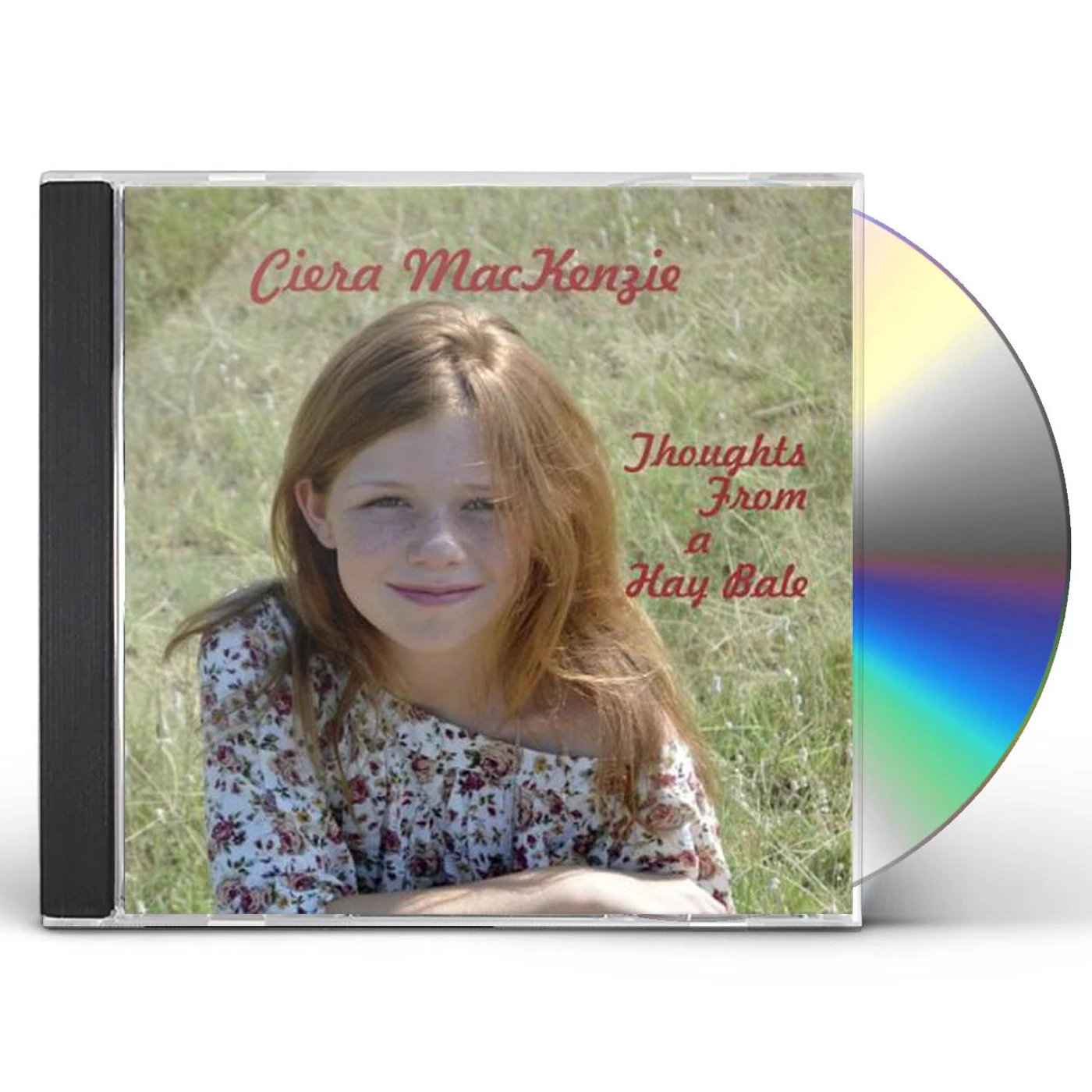 Ciera MacKenzie THOUGHTS FROM A HAY BALE CD