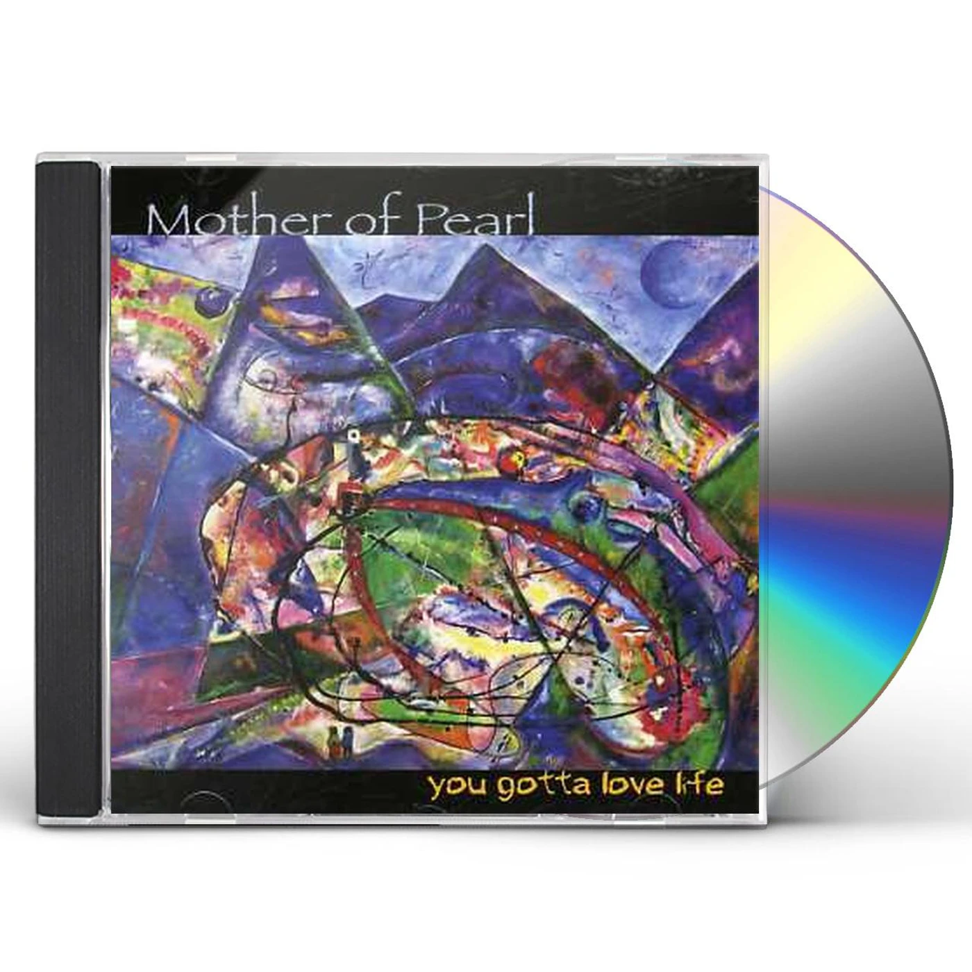 Mother Of Pearl YOU GOTTA LOVE LIFE CD