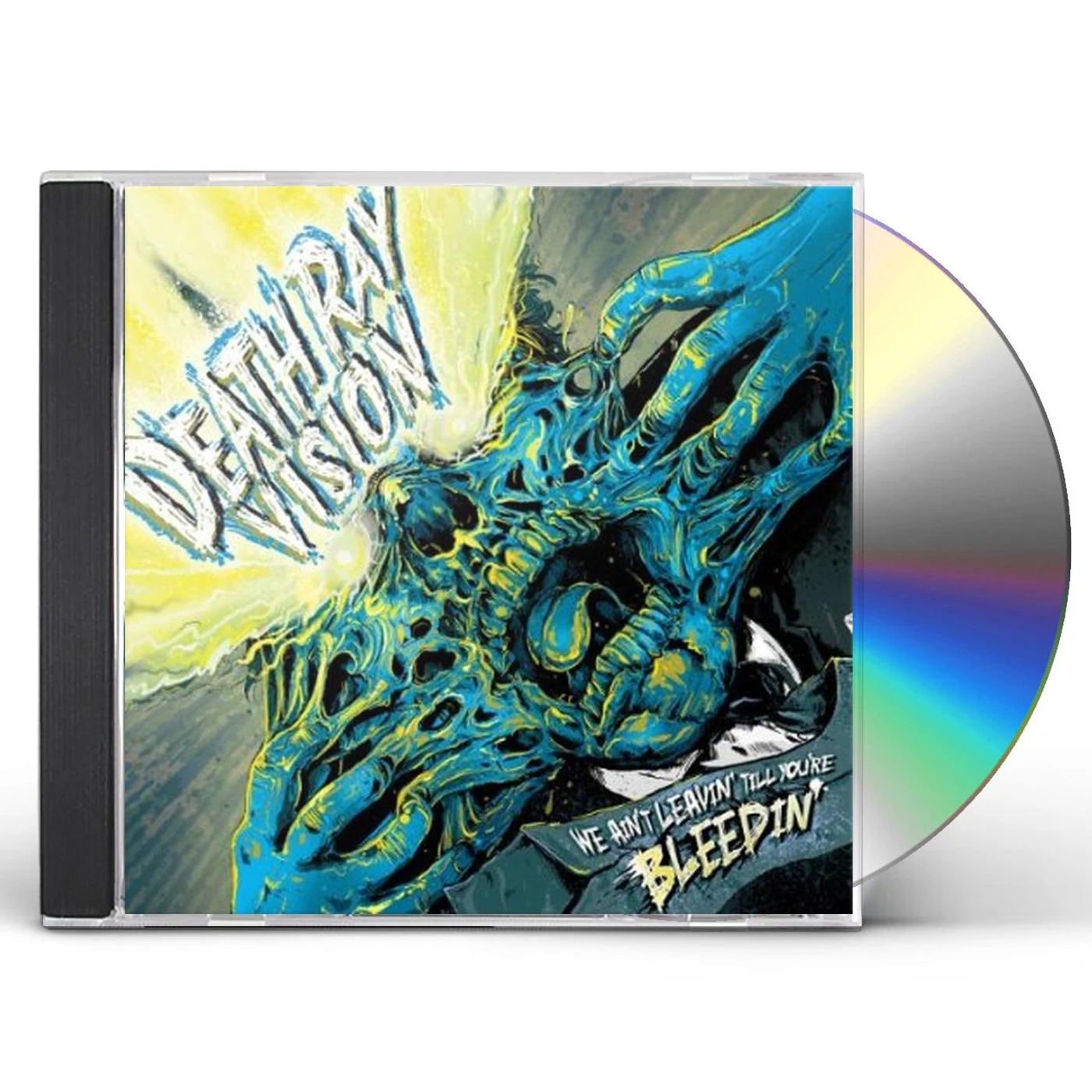 Death Ray Vision WE AIN'T LEAVIN TILL YOU'RE BLEEDIN CD