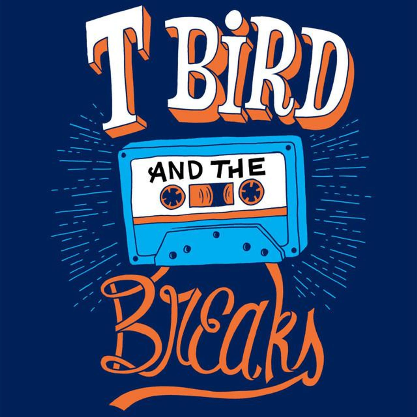 T Bird and the Breaks Brand Page