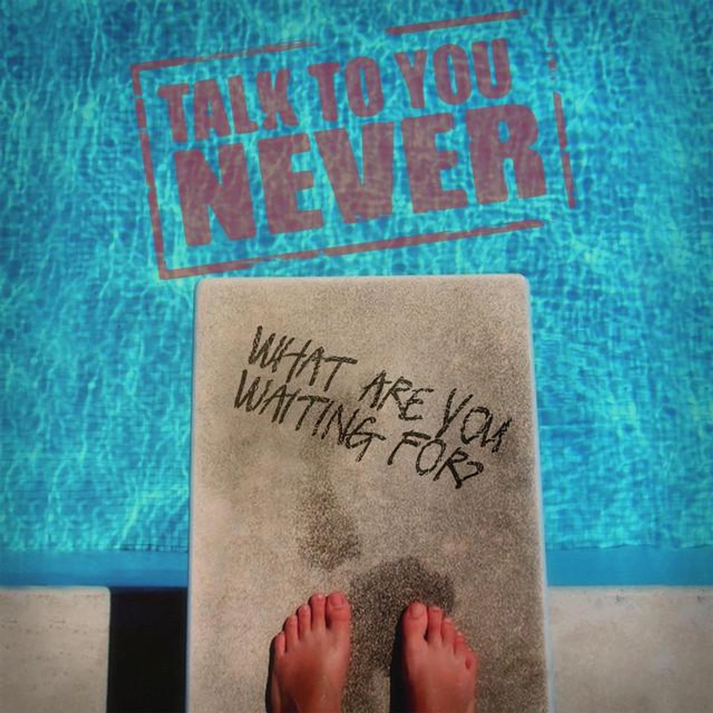 Talk to You Never