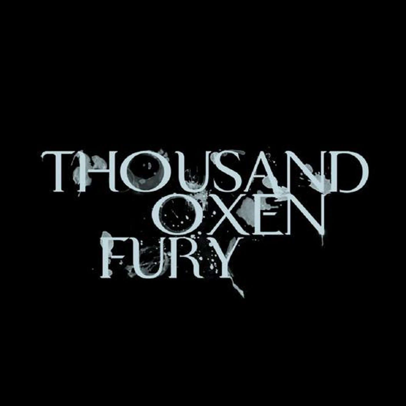 Thousand Oxen Fury