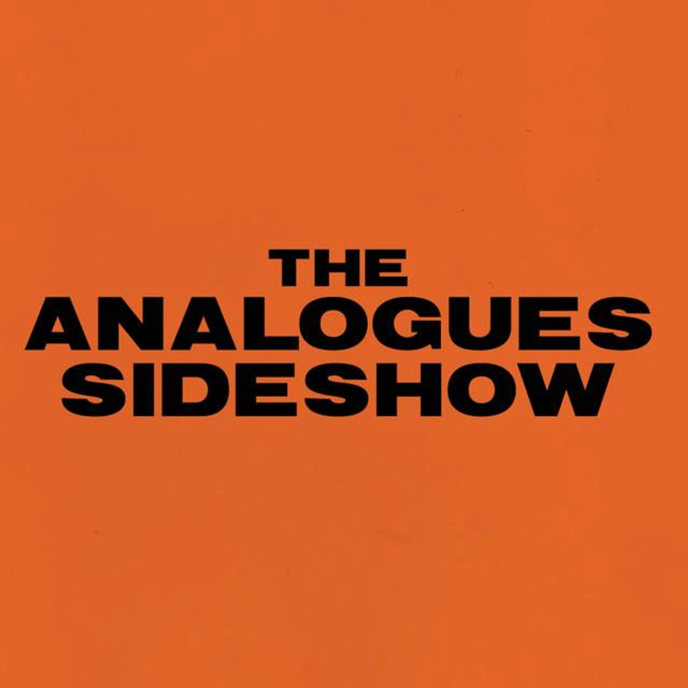 The Analogues Sideshow