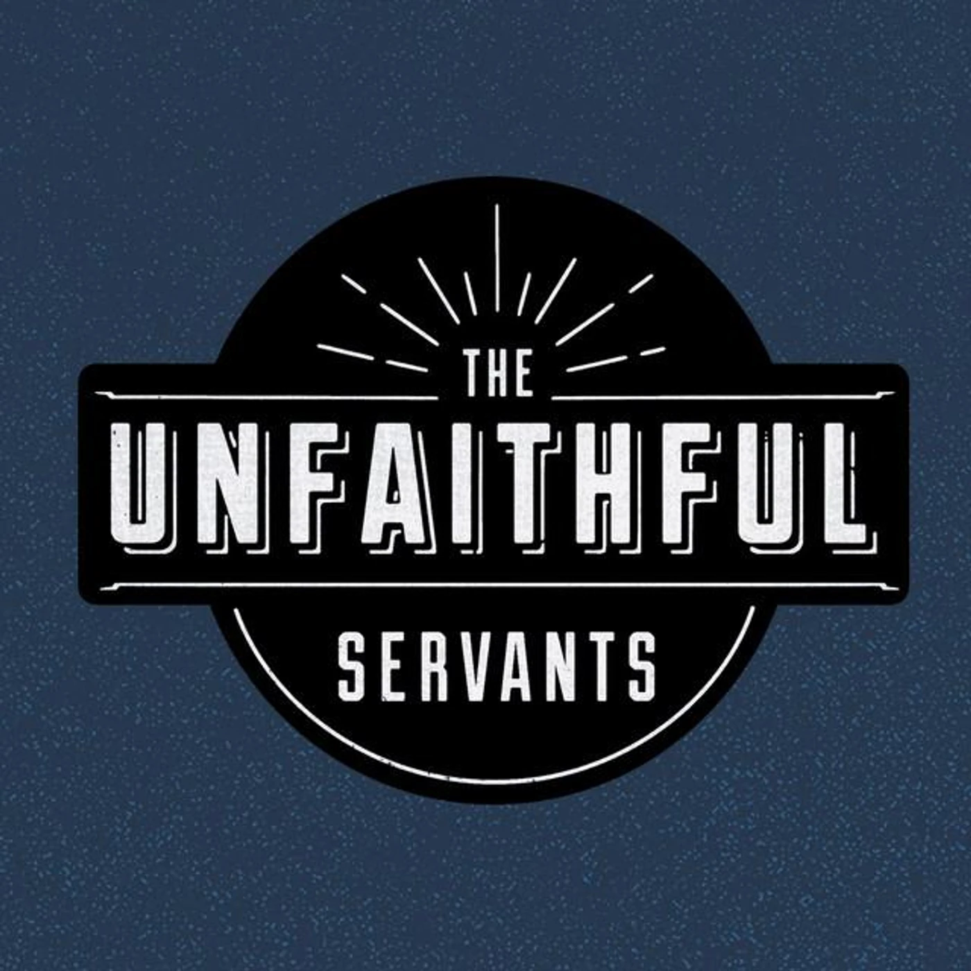 The Unfaithful Servants