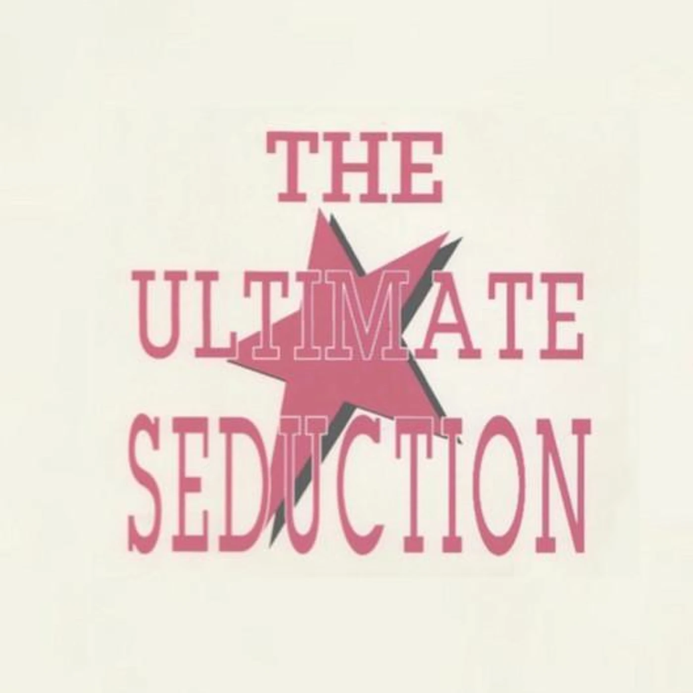 The Ultimate Seduction