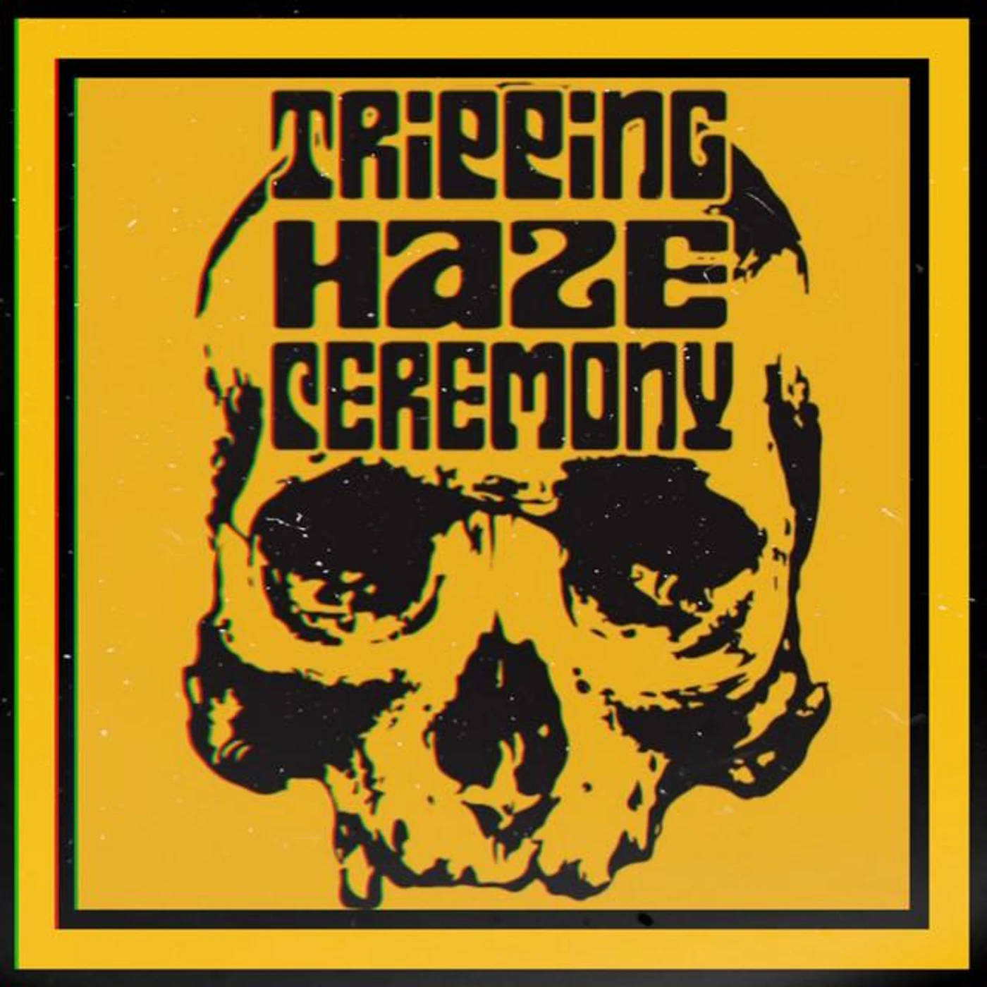 Tripping Haze Ceremony