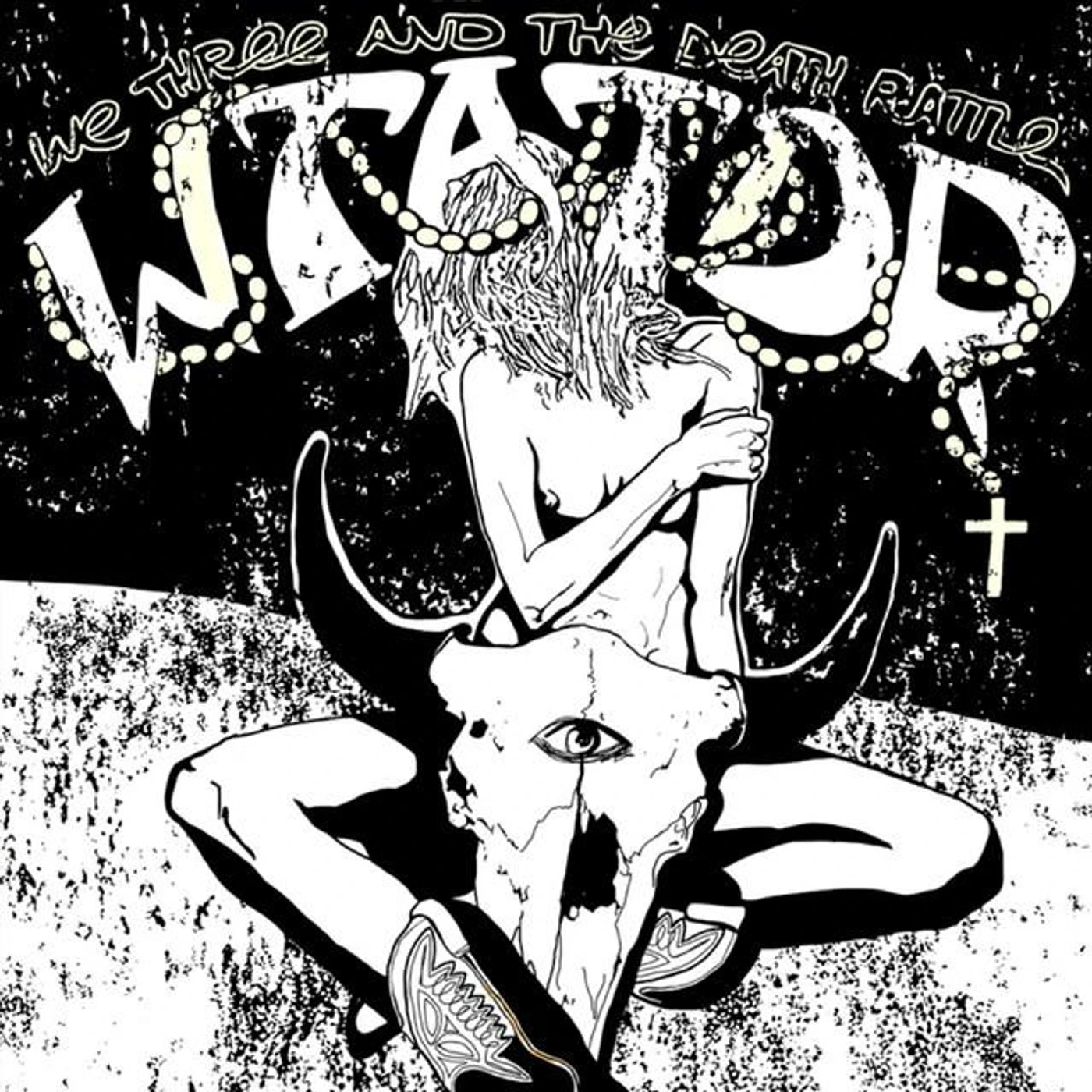 We Three and the Death Rattle