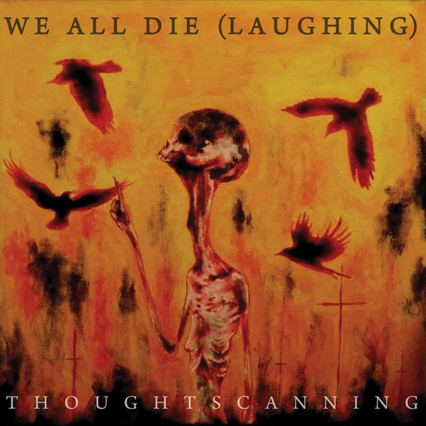 We All Die (Laughing)