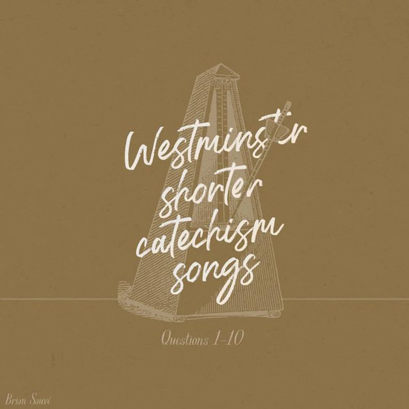 Westminster Shorter Catechism Songs with Brian Sauvé Brand Page