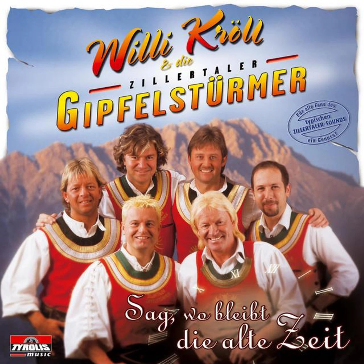 Willi Kröll & die Zillertaler Gipfelstürmer