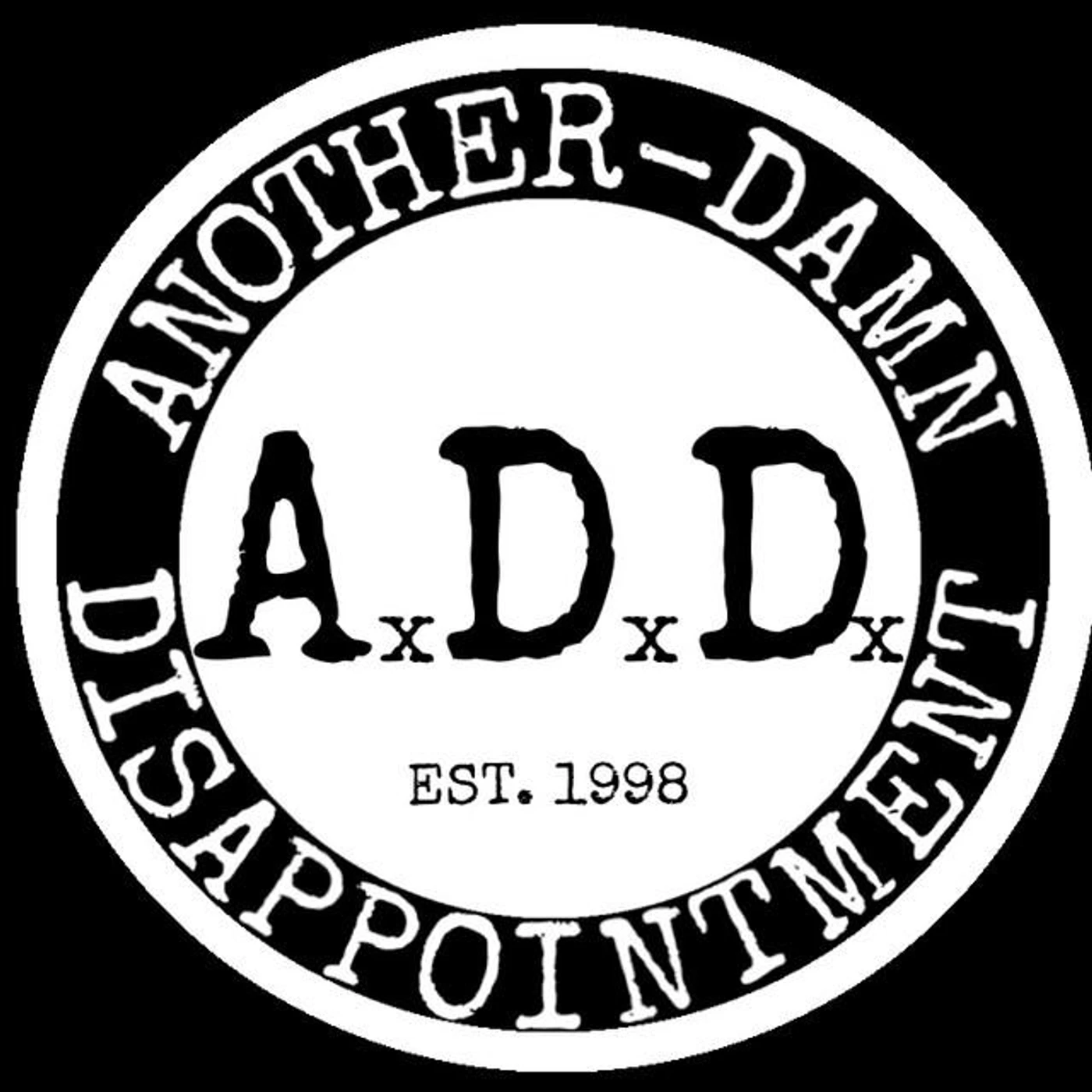 Another Damn Disappointment (A.D.D.) Brand Page