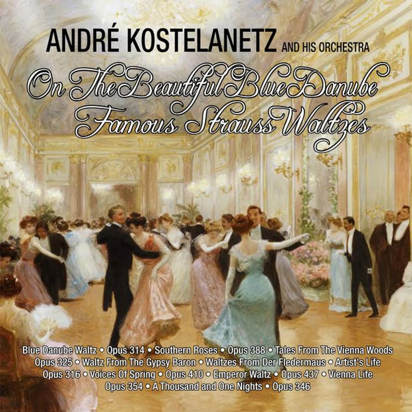 Andre Kostelanetz And His Orchestra