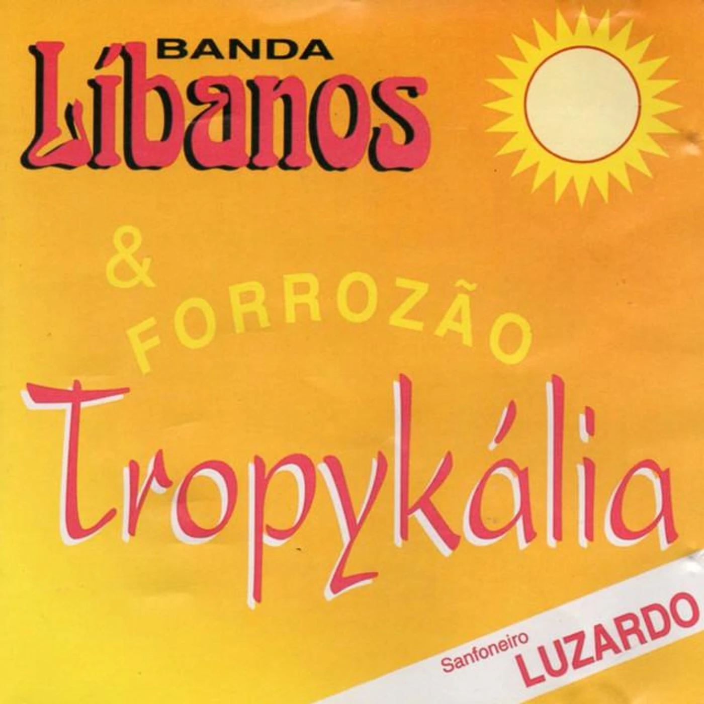 Banda Líbanos & Forrozão Tropykália
