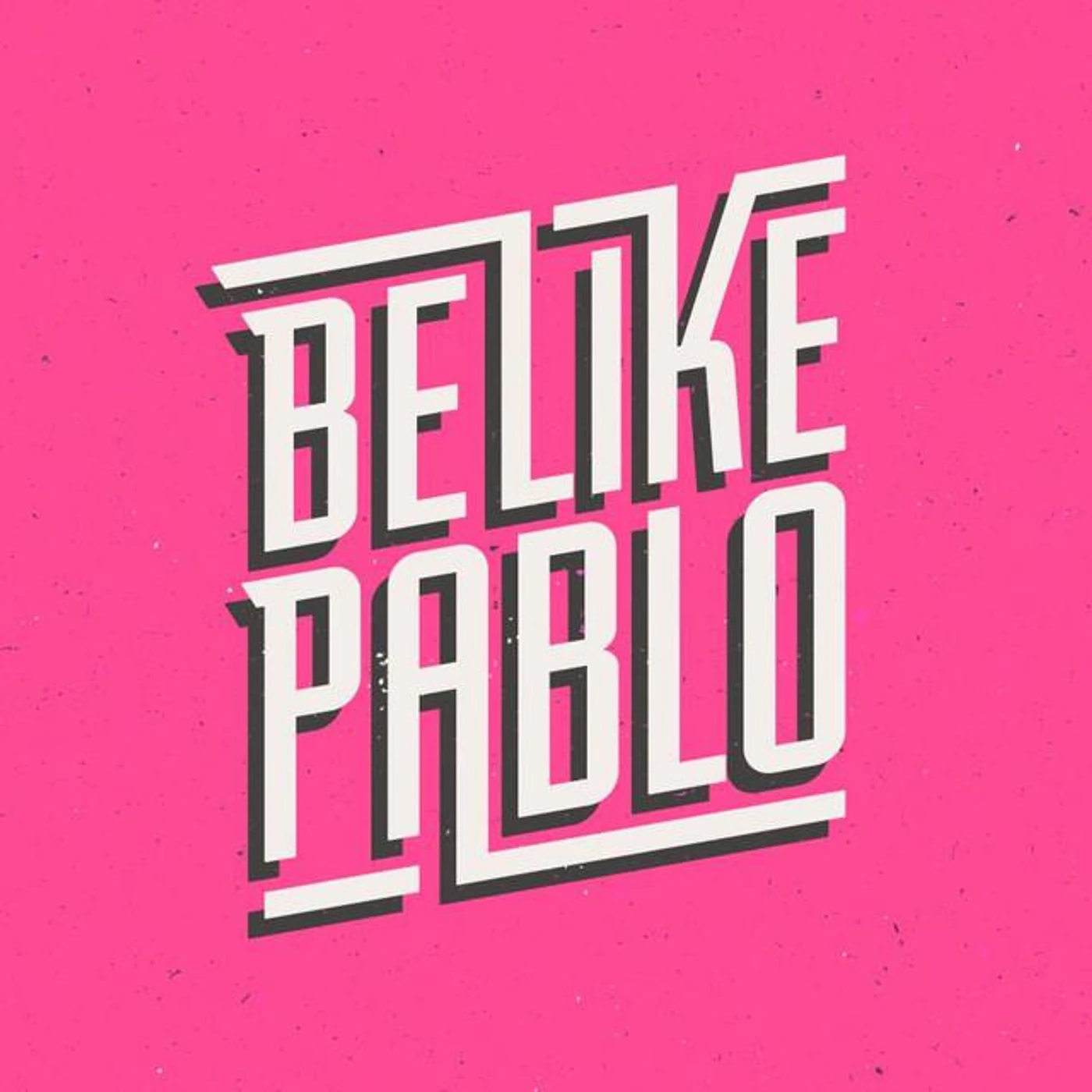 Be Like Pablo Brand Page