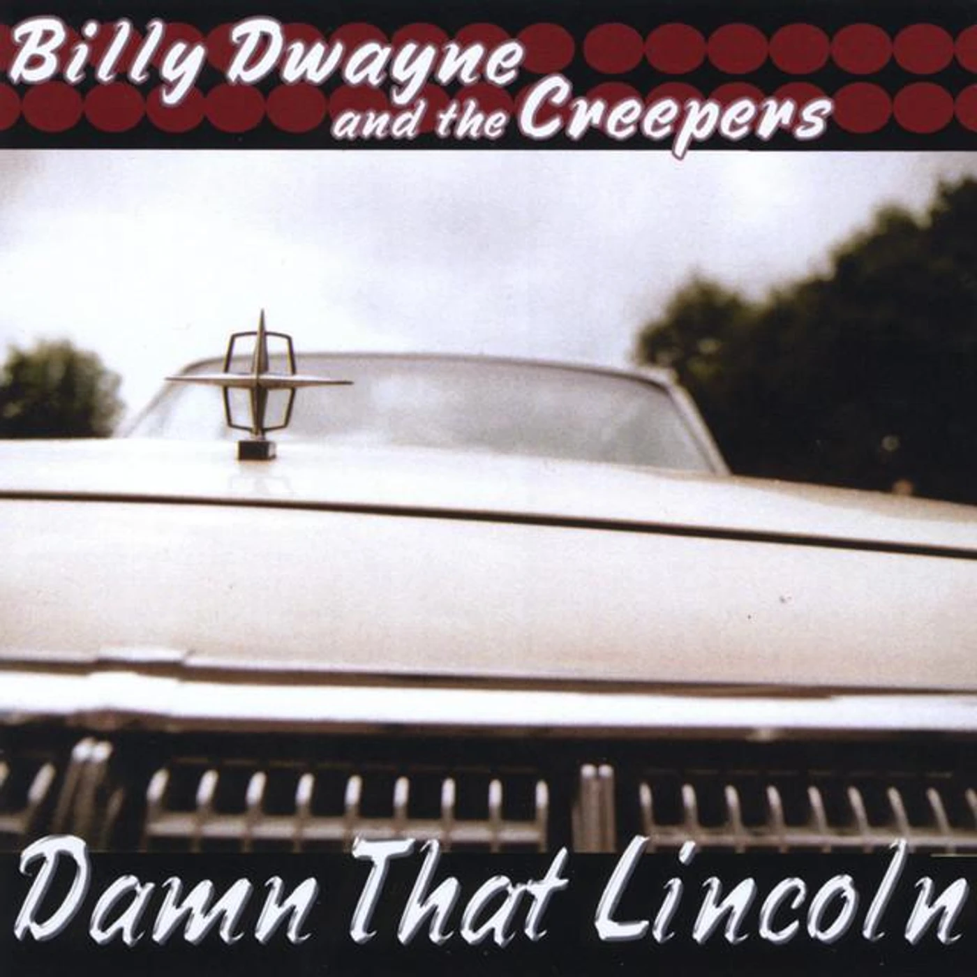 Billy Dwayne & The Creepers