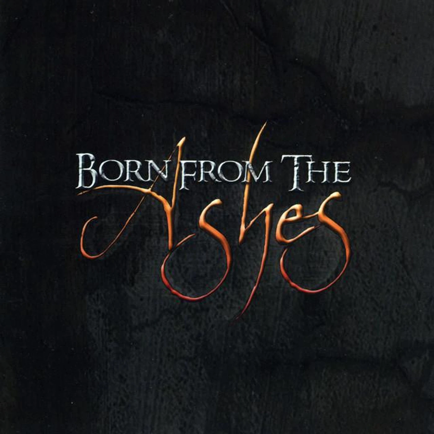 Born From The Ashes