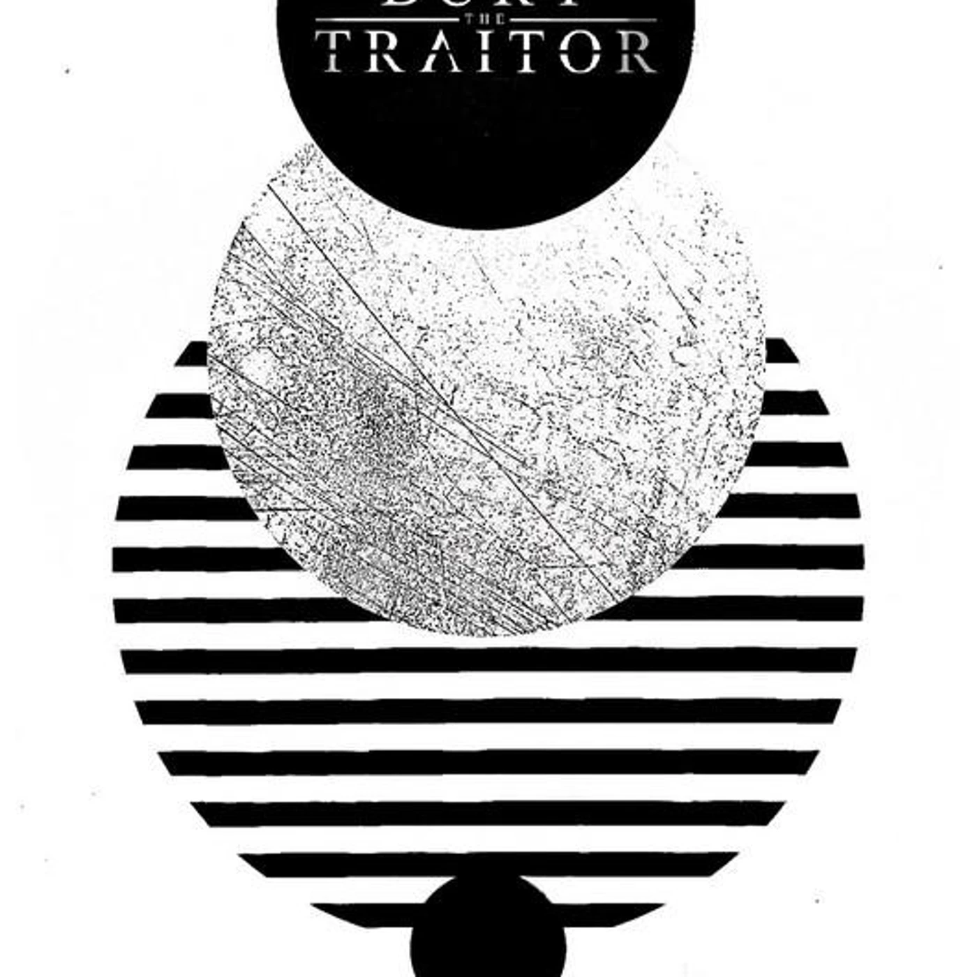 Bury the Traitor