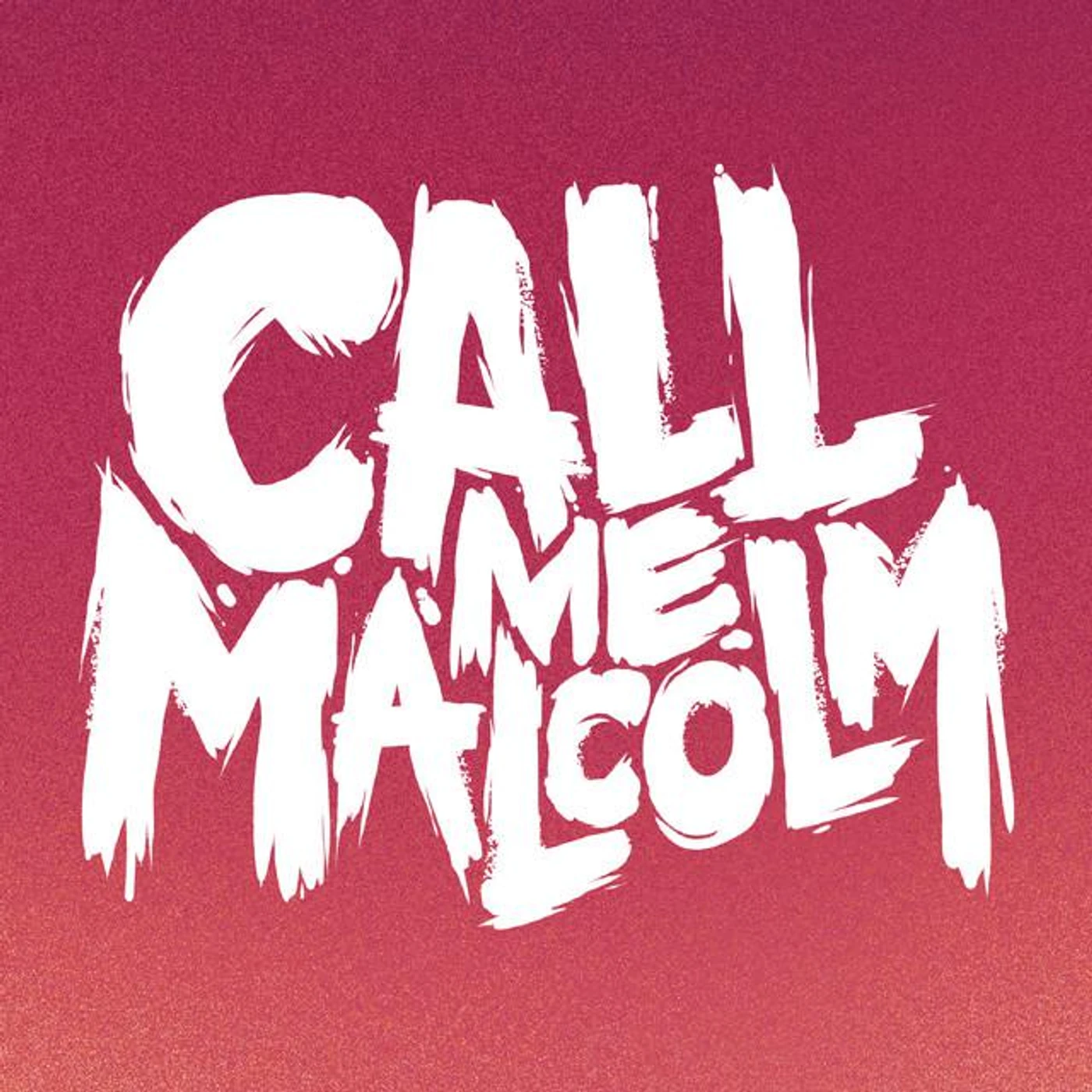 Call Me Malcolm Brand Page