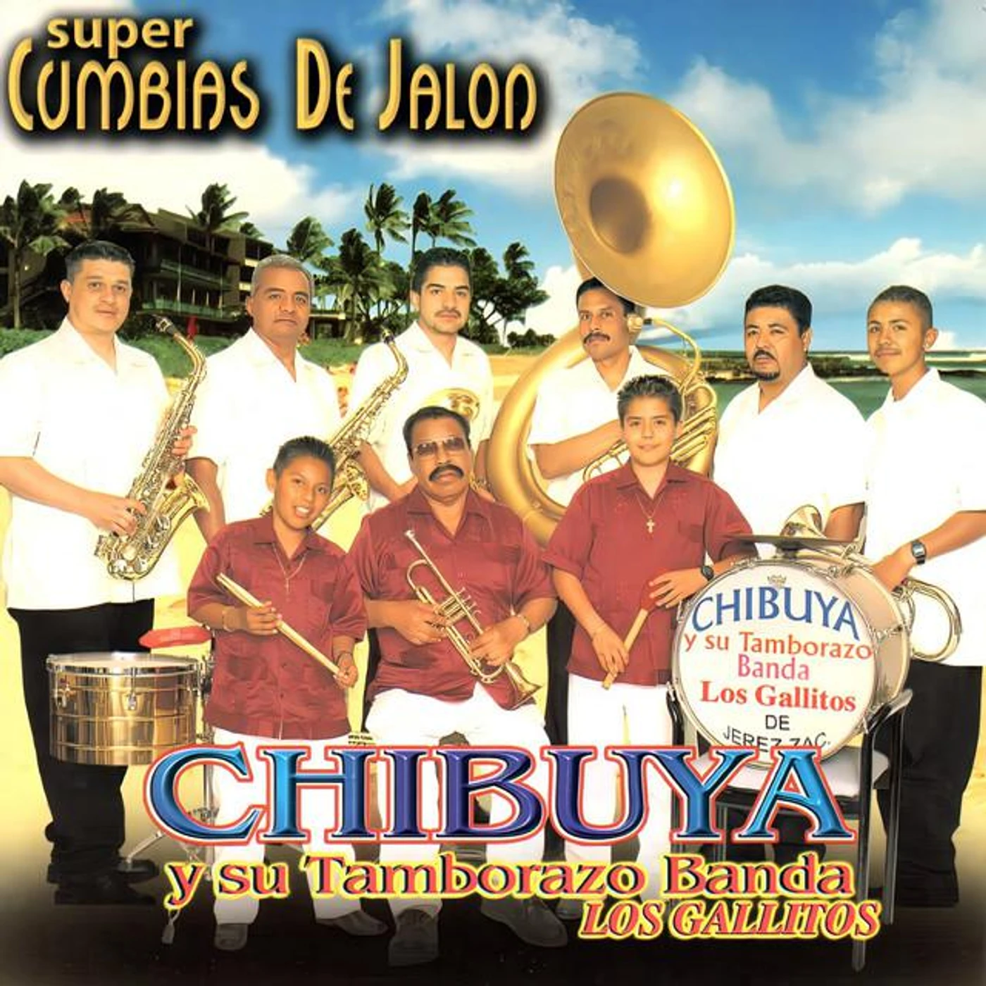 Chibuya Y Su Tamborazo Banda Los Gallitos